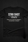 STR8 SHOT - Bangers Tee