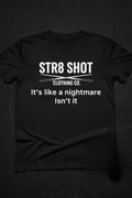 STR8 SHOT - Nightmare Tee