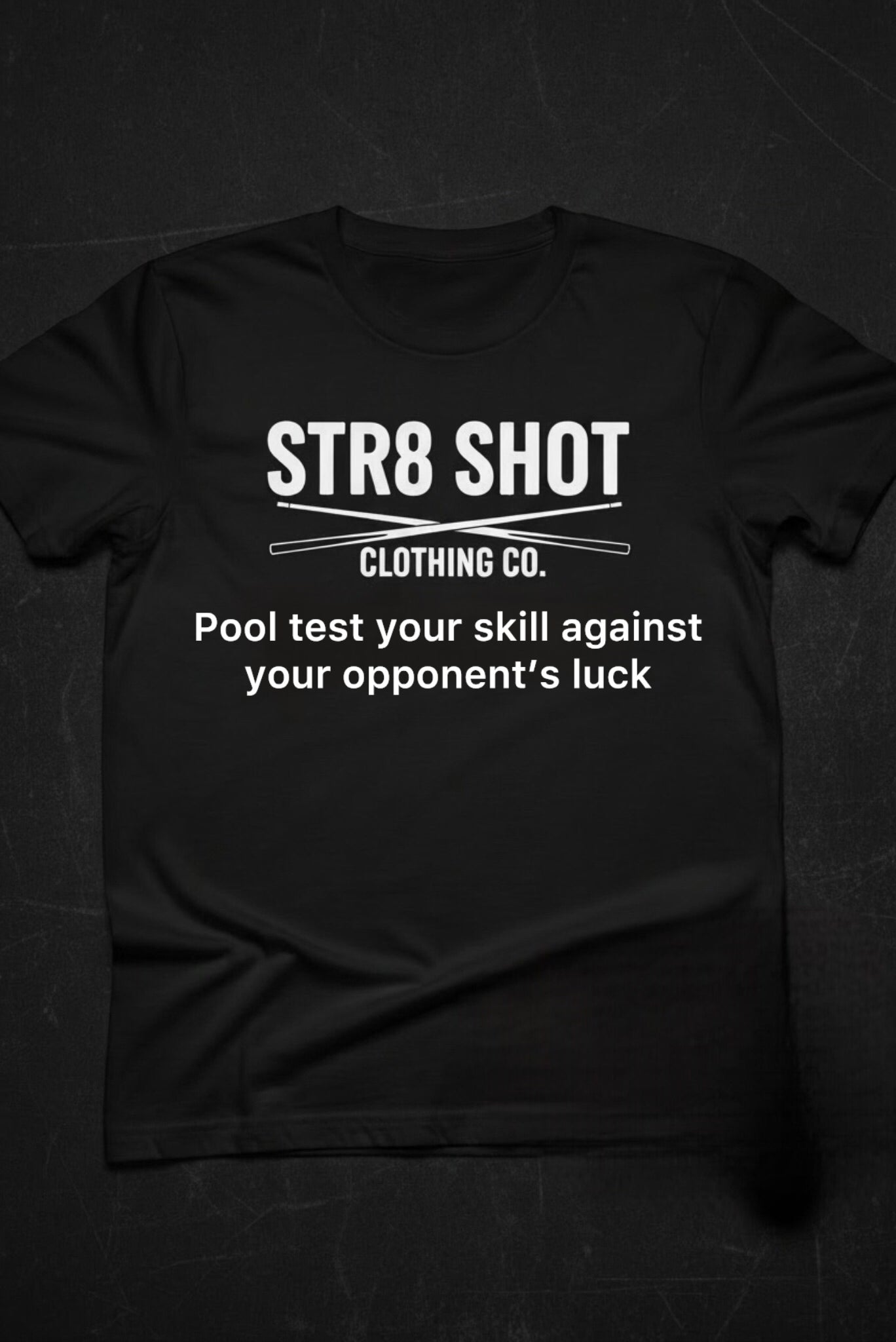 STR8 SHOT - Skill vs Luck Tee