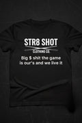 STR8 SHOT - Big $ Tee