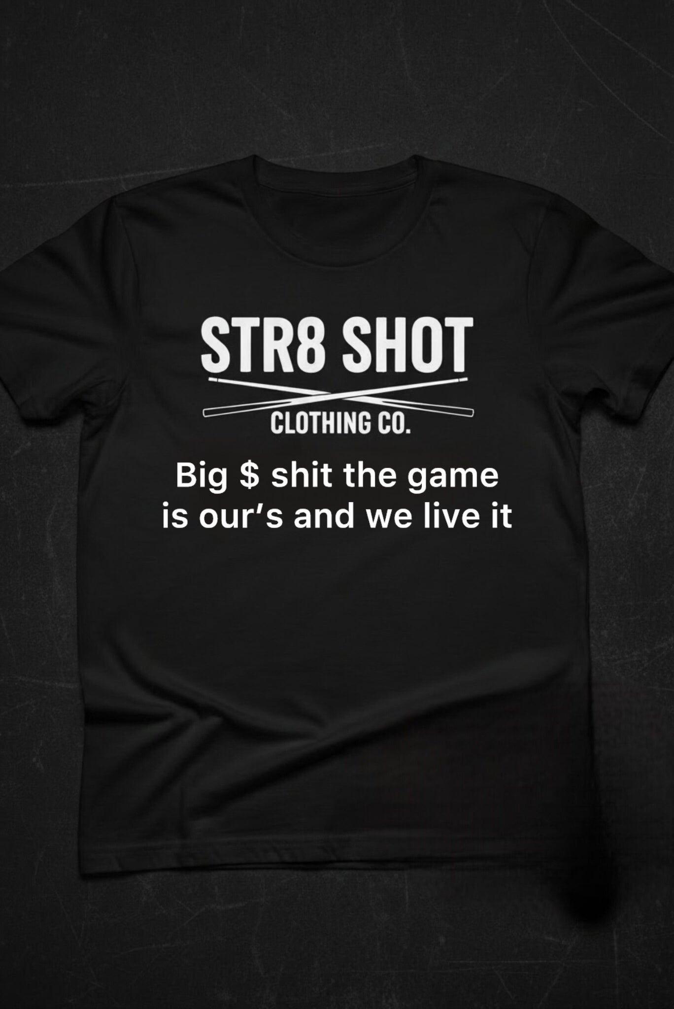 STR8 SHOT - Big $ Tee