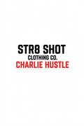 STR8 SHOT - Charlie T - STR8 SHOT CLOTHING COMPANY