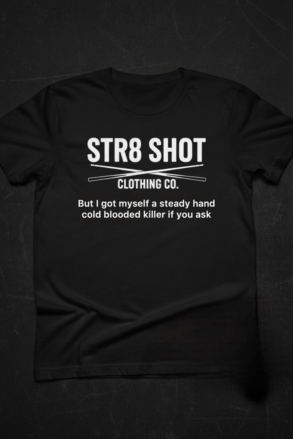 STR8 SHOT - Cold Blooded Killer Tee - STR8 SHOT CLOTHING COMPANY