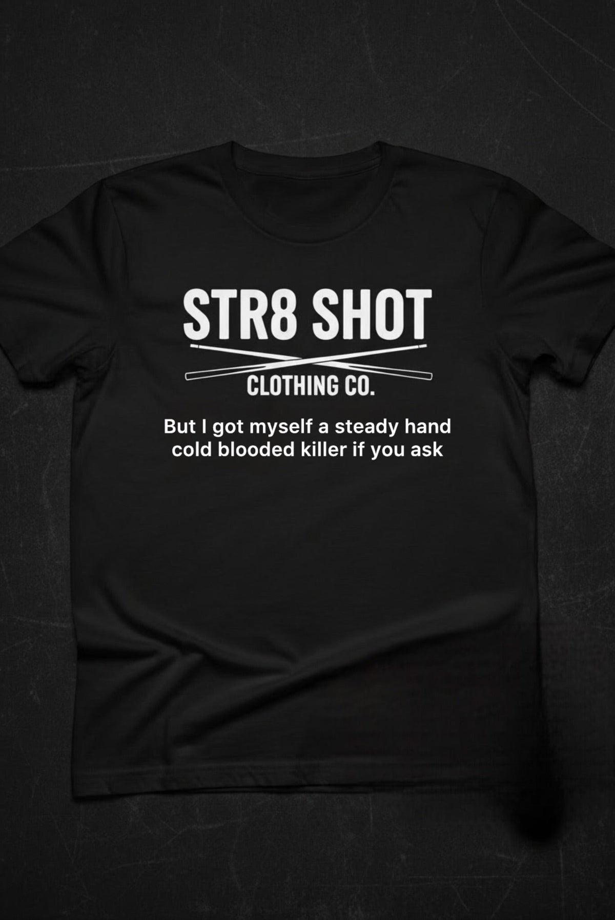 STR8 SHOT - Cold Blooded Killer Tee - STR8 SHOT CLOTHING COMPANY