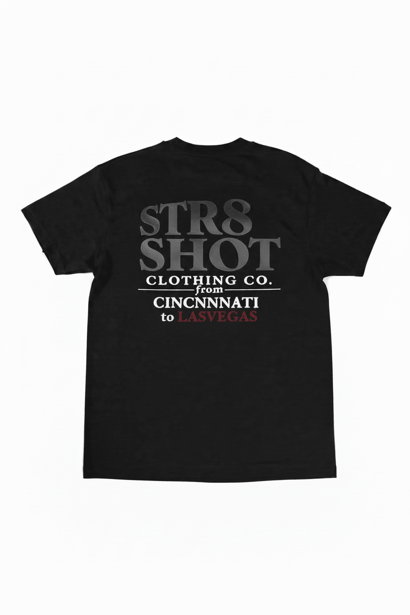 STR8 SHOT - FROM CINCINNATI - STR8 SHOT CLOTHING COMPANY