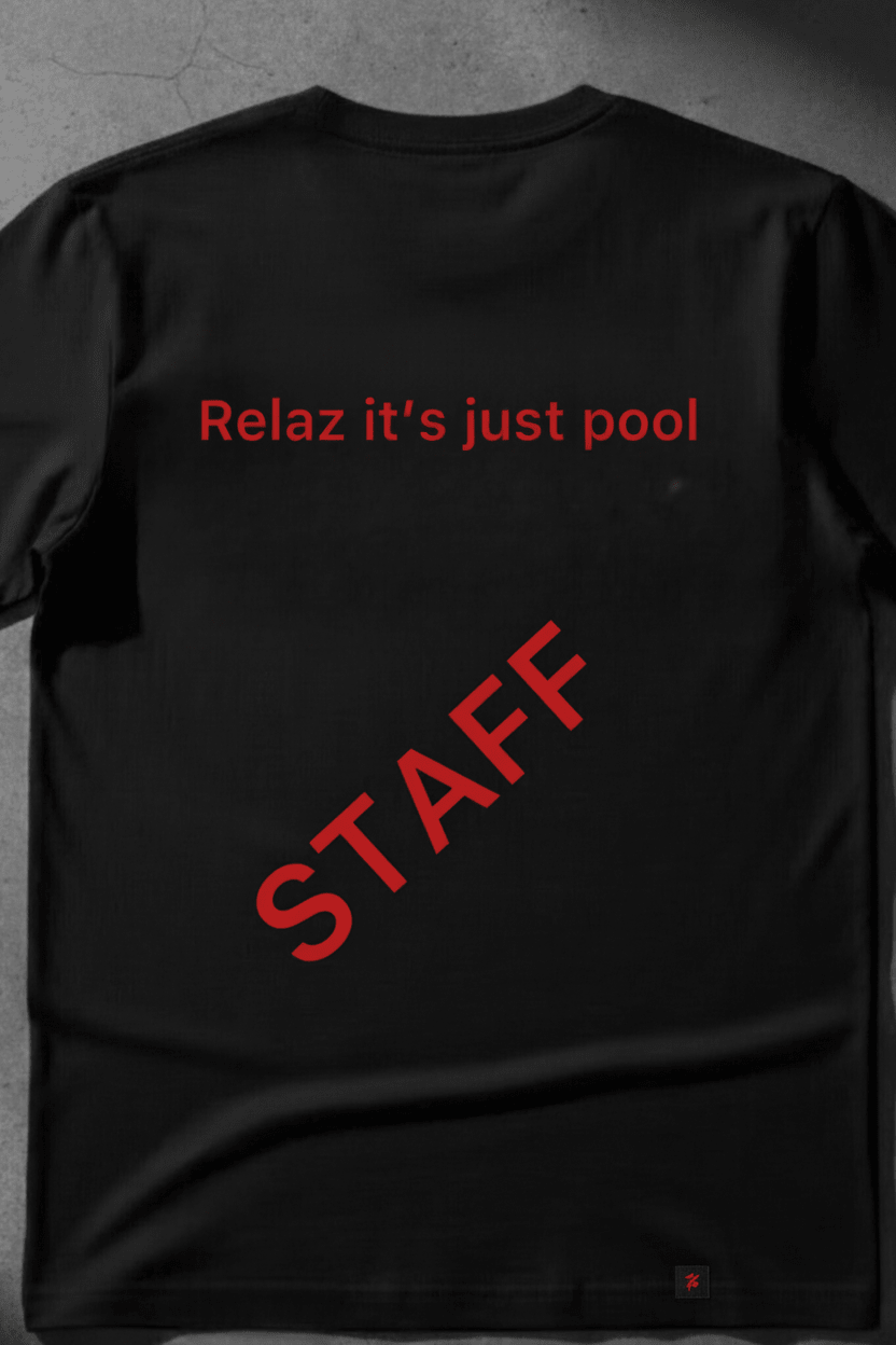 STR8 SHOT - Relax It's Just Pool Staff Tee - STR8 SHOT CLOTHING COMPANY